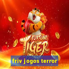 friv jogos terror